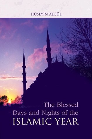 Blessed Days & Nights Of The Islamic Yea (Islam in Practice)