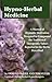 Hypno Herbal Medicine A Manual of Hypnotic Motivation Designed to Compound the Traditional Therapeutic Values Reported to the Herbs Described