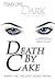 Death by Cake: Book 1 of Lo...
