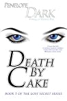 Death by Cake: Book 1 of Lost Secret Series (Volume 1) Death by Cake: Book 1 of Lost Secret Series (Volume 1)