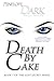 Death by Cake: Book 1 of Lost Secret Series (Volume 1)