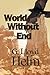 World Without End by G. Lloyd Helm
