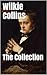 Wilkie Collins Collection - The Moonstone, No Name, The Woman In White and After Dark (Illustrated and Annotated + Audio Links)