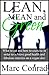 Lean, Mean and Green: What to eat and how to exercise in order to achieve good health and fabulous muscles on a vegan diet