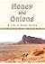 Honey and Onions: A Life in...