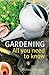 Gardening: All You Need to Know