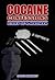 Cocaine Confessions: Diary of a Madman