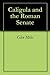 Caligula and the Roman Senate