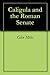 Caligula and the Roman Senate