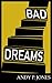 Bad Dreams by Andy P. Jones