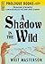 A Shadow in the Wild (Prolo...