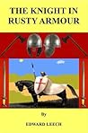 The Knight In Rusty Armour
