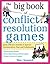 The Big Book of Conflict Resolution Games: Quick, Effective Activities to Improve Communication, Trust and Collaboration: Quick, Effective Activities to ... Trust, and Collaboration (Big Book Series)