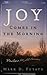 Joy Comes In The Morning: Psalms For All Seasons