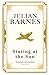 Staring At The Sun by Julian Barnes Staring At The Sun by Julian Barnes