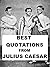 Best Quotations from Julius Caesar