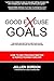 Good Excuse Goals: How To E...