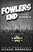 Fowlers End by Gerald Kersh