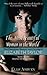 The Most Beautiful Woman in the World: The Obsessions, Passions, and Courage of Elizabeth Taylor