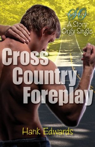 Cross Country Foreplay (Story Orgy Single Book 3)