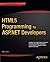 HTML5 Programming for ASP.NET Developers (Expert's Voice in .NET)