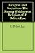 Religion and Socialism: The Shorter Writings on Religion of E Belfort Bax