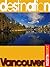 Destination Vancouver
