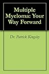 Multiple Myeloma: Your Way Forward