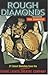 Rough Diamonds : 21 Uncut S...
