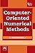 Computer-Oriented Numerical Methods