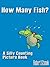How Many Fish? (A Silly Cou...