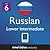 Learn Russian - Level 6: Lower Intermediate Russian Volume 1 (Enhanced Version): Lessons 1-25 with Audio (Innovative Language Series - Learn Russian from Absolute Beginner to Advanced)