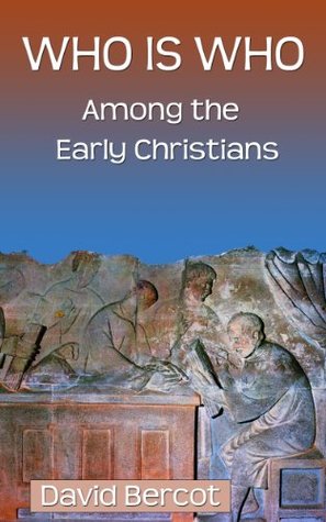 Who Is Who in the Early Church