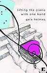 lifting the piano with one hand by Gaia Holmes