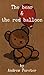 The Bear and the Red Balloon