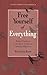 Free Yourself of Everything: Radical Guidance in the Spirit of Zen and Christian Mysticism (Tuttle Library of Enlightenment)