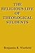 The Religious Life Of Theological Students by B.B. Warfield