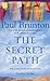 The Secret Path: Meditation Teachings from One of the Greatest Spiritual Explorers of the Twentieth Century