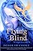 Flying Blind (Dragon Diaries #1)