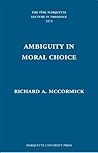Ambiguity in Moral Choice Ambiguity in Moral Choice