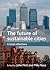 The future of sustainable cities by Mike Raco
