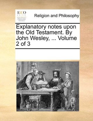 Explanatory notes upon the Old Testament, Volume 2 of 3