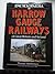 Encyclopaedia of Narrow Gauge Railways of Great Britain and Ireland