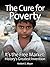 The Cure for Poverty: It's the Free Market: History's Greatest Invention