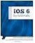 iOS 6 By Tutorials: Volume 2