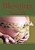 The Blessing of Sarah: God's Clever Way to Overcoming Barrenness, Fibroid tumors, Miscarriages, and Complications in delivery