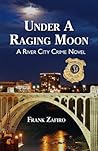 Under a Raging Moon by Frank Zafiro