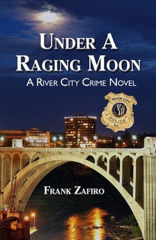 Under a Raging Moon  (River City Crime #1)