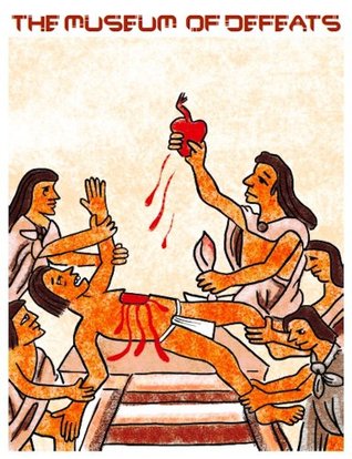 The Museum of Defeats (Kindle Edition)