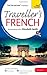 Elisabeth Smith Traveller's: French (Teach Yourself)